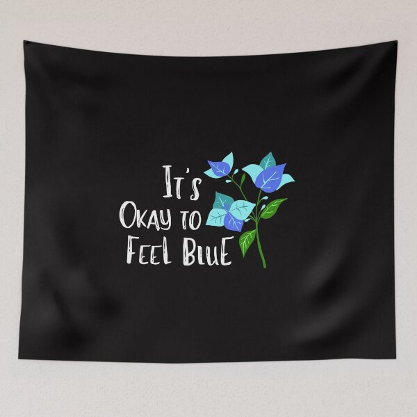 Item preview, Feeling Blue Mental Health Cute Funny Gift Sarcastic Happy Fun Introvert Awkward Geek Hipster Silly Inspirational Motivational Birthday Present designed and sold by EpsilonEridani.