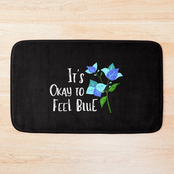Item preview, Feeling Blue Mental Health Cute Funny Gift Sarcastic Happy Fun Introvert Awkward Geek Hipster Silly Inspirational Motivational Birthday Present designed and sold by EpsilonEridani.