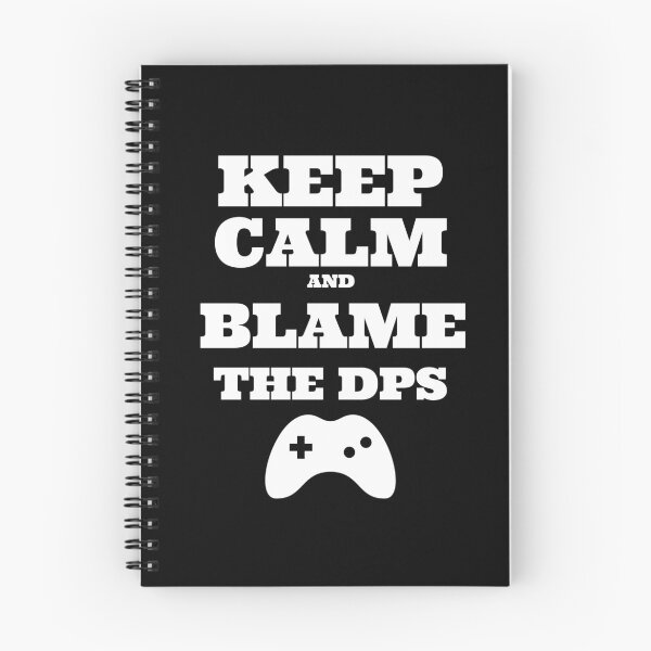 Item preview, Keep calm and blame the DPS designed and sold by playerpup.