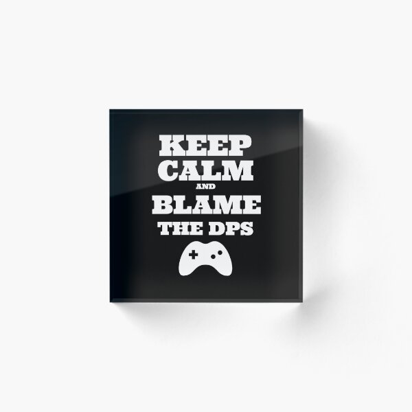 Item preview, Mantén la calma y culpa al DPS designed and sold by playerpup.