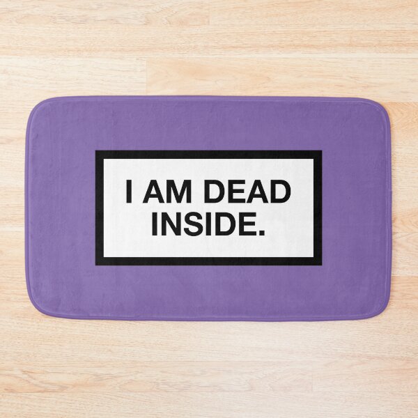Item preview, I AM DEAD INSIDE. designed and sold by asymmetrickid.
