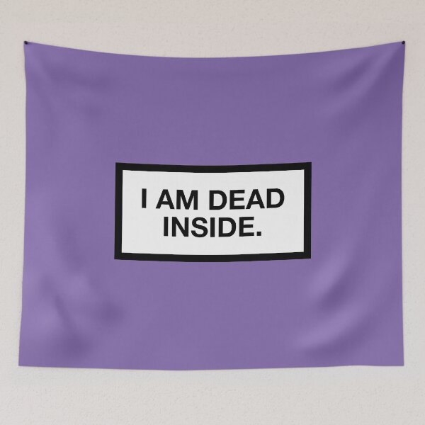 Item preview, I AM DEAD INSIDE. designed and sold by asymmetrickid.
