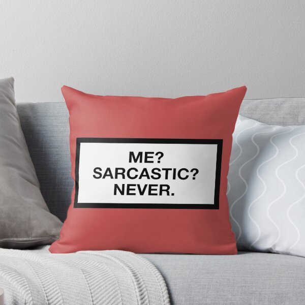 Item preview, ME? SARCASTIC! NEVER. designed and sold by asymmetrickid.