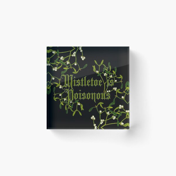 Item preview, Mistletoe Is Poisonous designed and sold by OpheliaThree.