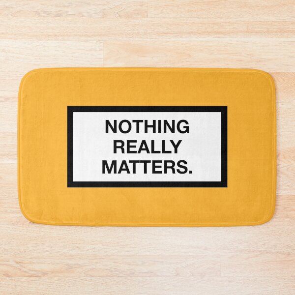 Item preview, Nothing Really Matters designed and sold by asymmetrickid.