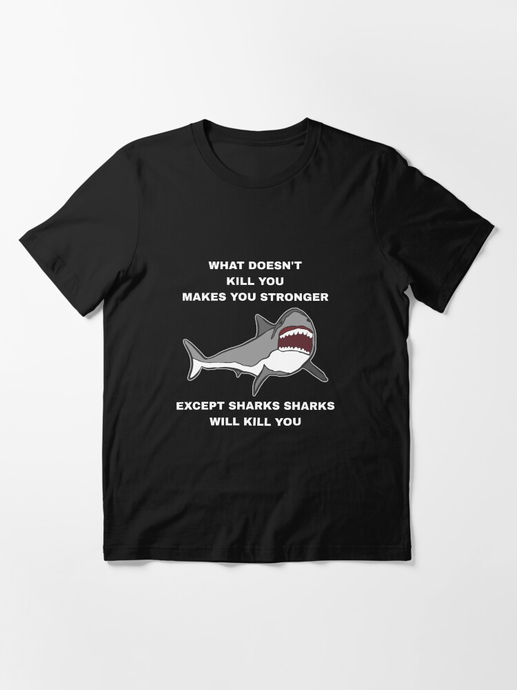 Alternative Ansicht von Sharks Will Kill You - Funny Shark Essential T-Shirt