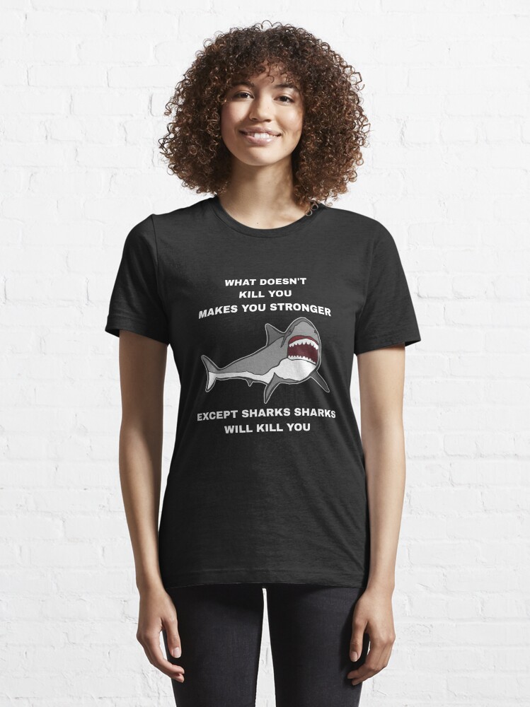 Alternative Ansicht von Sharks Will Kill You - Funny Shark Essential T-Shirt
