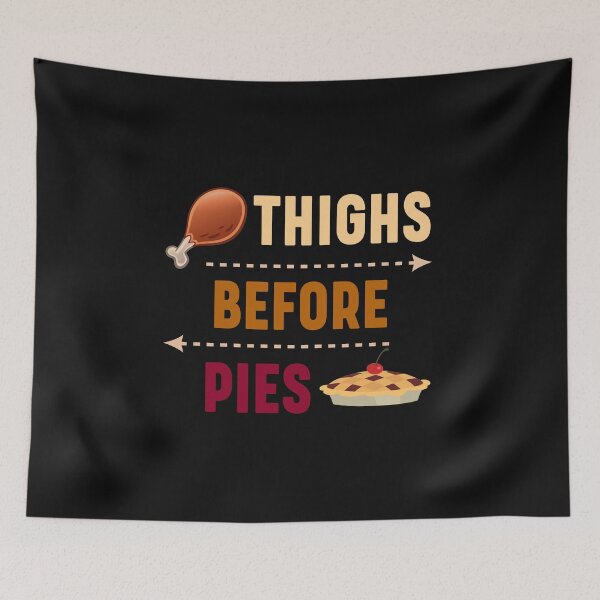 Item preview, Thighs Before Pies Funny Thanksgiving Leg Day Pumpkin Pie designed and sold by Leslie Smith.