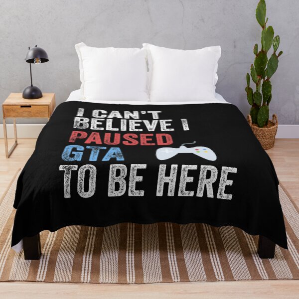 Item preview, I Can't Believe I Paused GTA To Be Here Funny Gamer designed and sold by Leslie Smith.