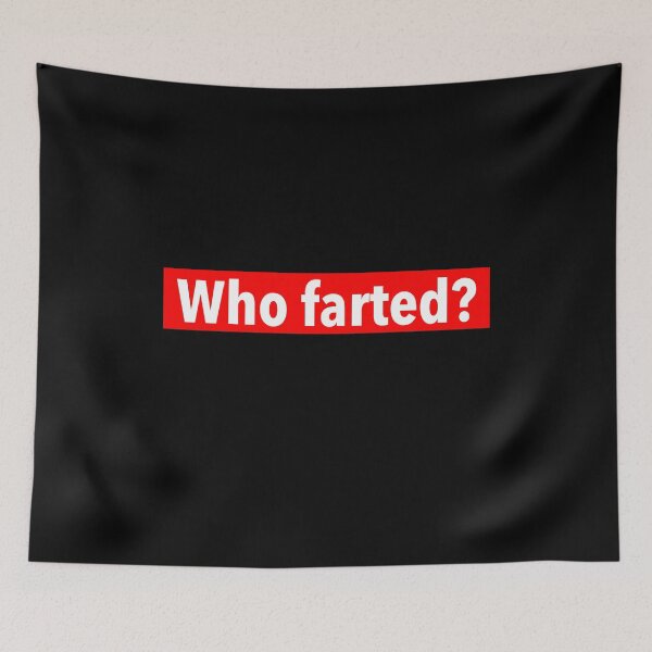Item preview, Who farted? designed and sold by weavernap.