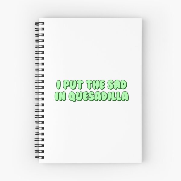 Item preview, i put the sad in quesadilla designed and sold by isabelatincu.