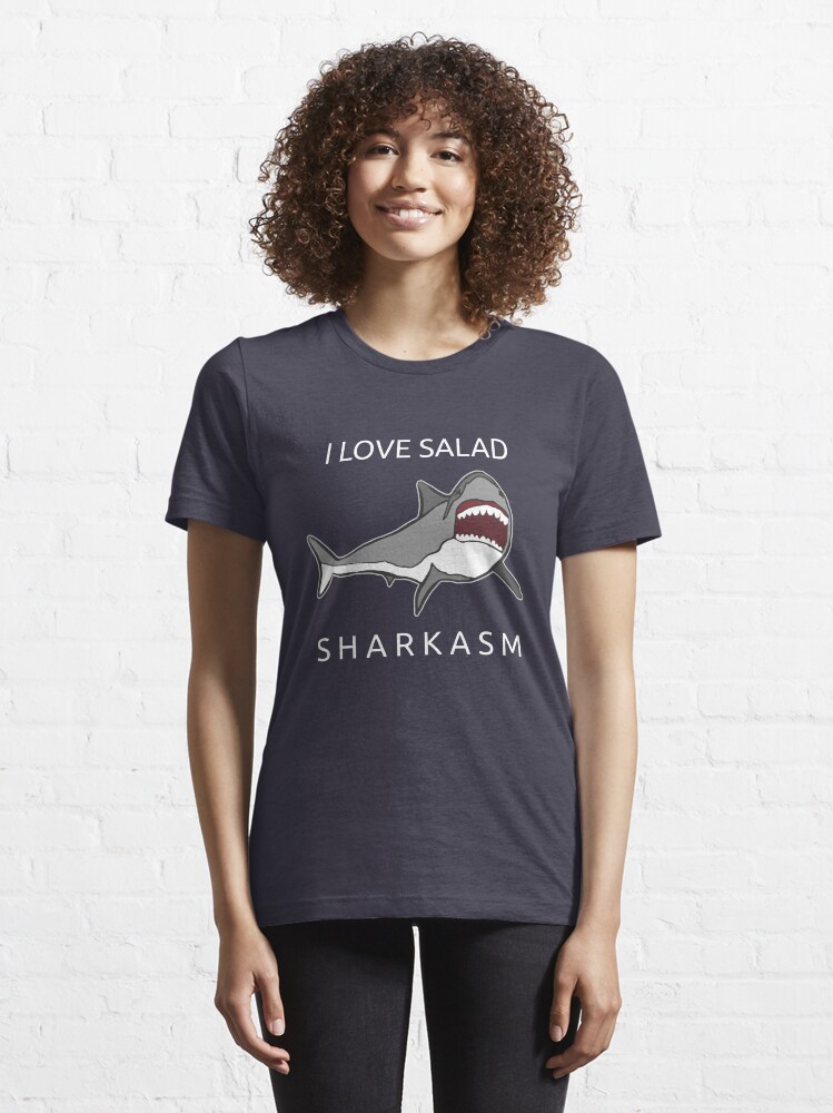 Alternate view of Funny Shark Pun - I Love Salad Sharkasm Essential T-Shirt