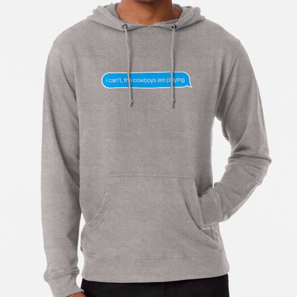 Ich kann nicht, dass die Cowboys spielen Leichter Hoodie
