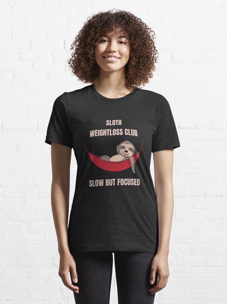Alternate view of Sloth Weightloss Club Slow But Focused - Funny Team Sloth Essential T-Shirt