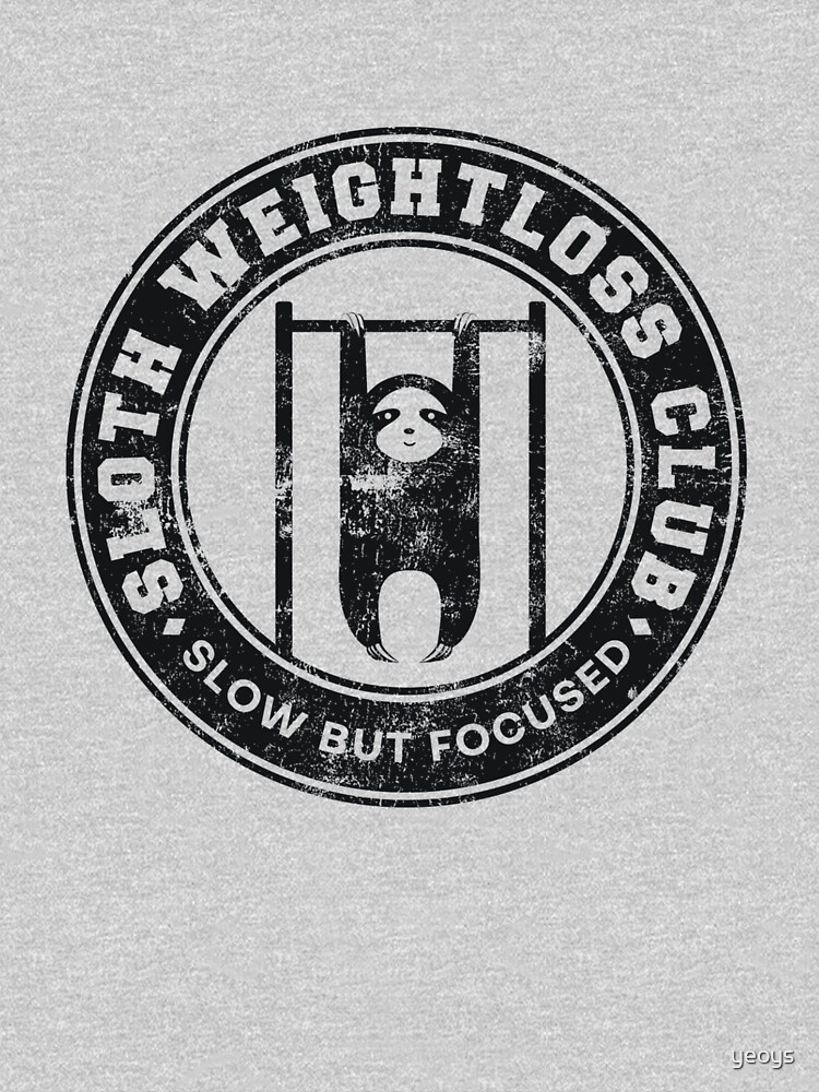 Sloth Weightloss Club Slow But Focused - Funny Team Sloth by yeoys