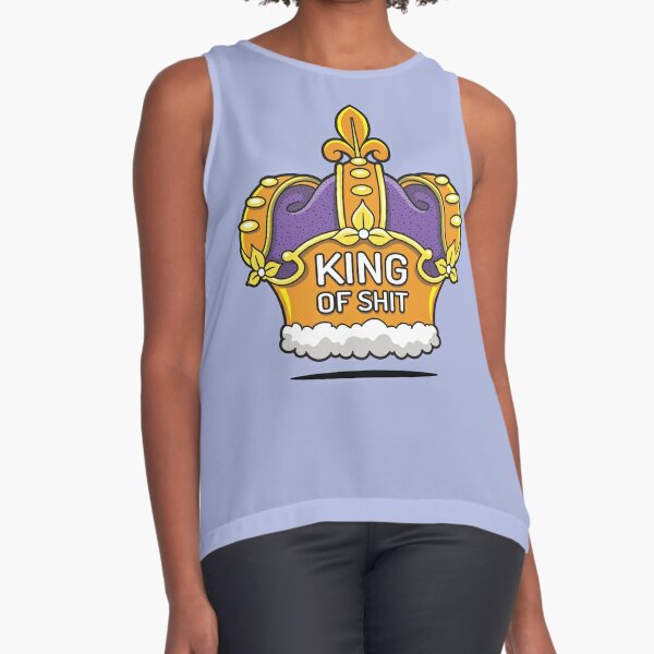 King of Shit Sleeveless Top