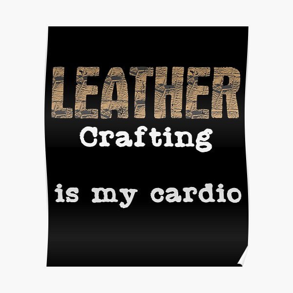 Leatherwork Cardio | Leather Crafting Sports Craft Poster