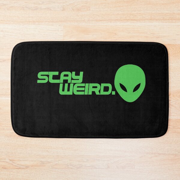 Item preview, Stay Weird  designed and sold by Spoof-Tastic.