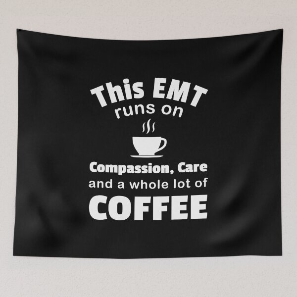 Item preview, EMT Coffee Lover Compassion Care Caffeine Funny Paramedic  designed and sold by CreatedByHeidi.