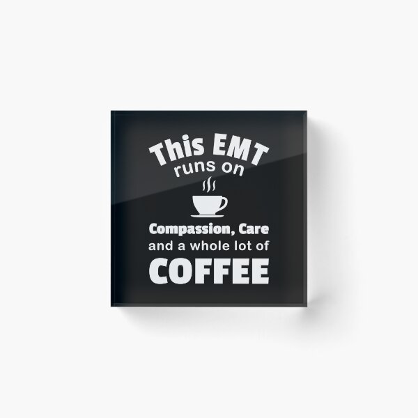 Item preview, EMT Coffee Lover Compassion Care Caffeine Funny Paramedic  designed and sold by CreatedByHeidi.