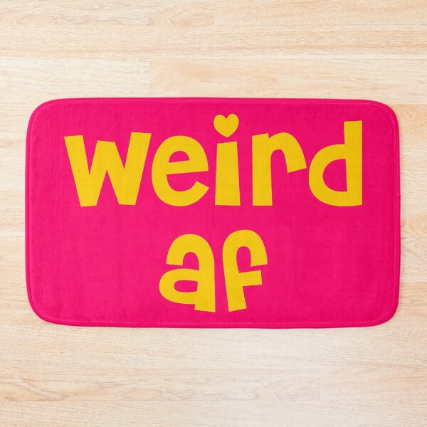 Item preview, Weird Af designed and sold by TheArtism.