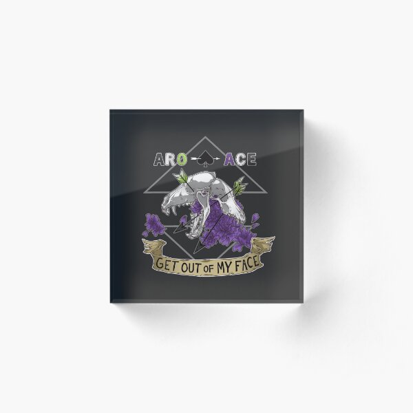 Aro+Ace - Get Out of My Face Acrylic Block