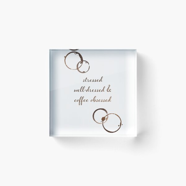 Item preview, Stressed, Well-Dressed & Coffee Obsessed designed and sold by AprilSLDesigns.
