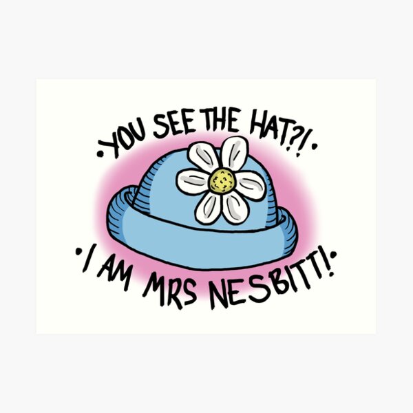 You See The Hat?! Art Print
