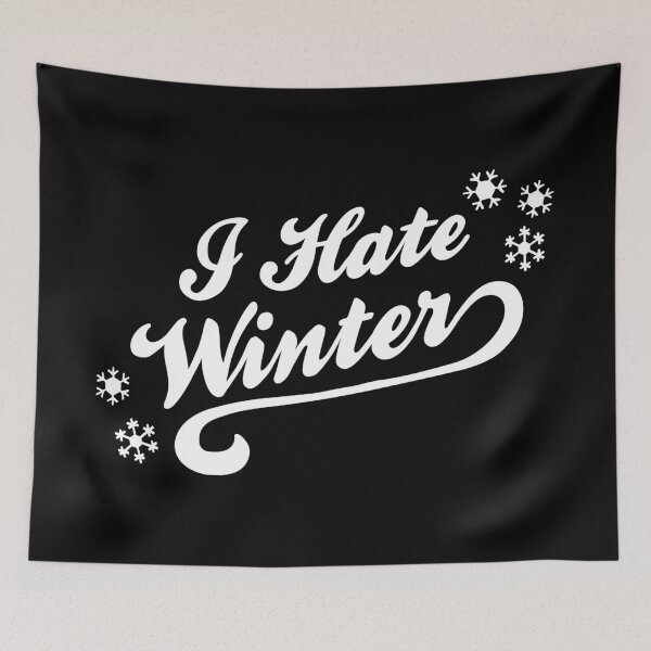 Item preview, I hate winter designed and sold by AricHutfles.