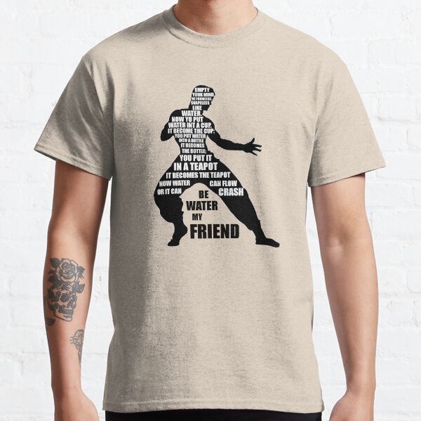 Be Water my Friend Lee Classic T-Shirt