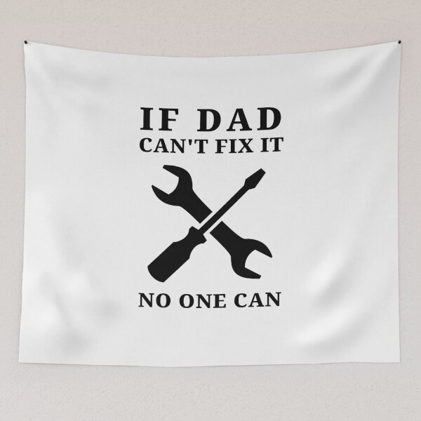 Item preview, If dad can't fix it... designed and sold by kailukask.