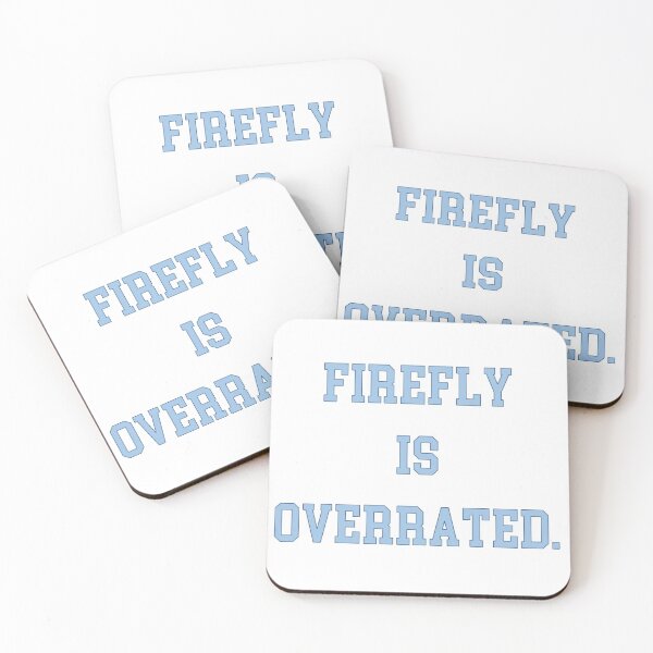 Item preview, Firefly is overrated designed and sold by KBwiththeTees.