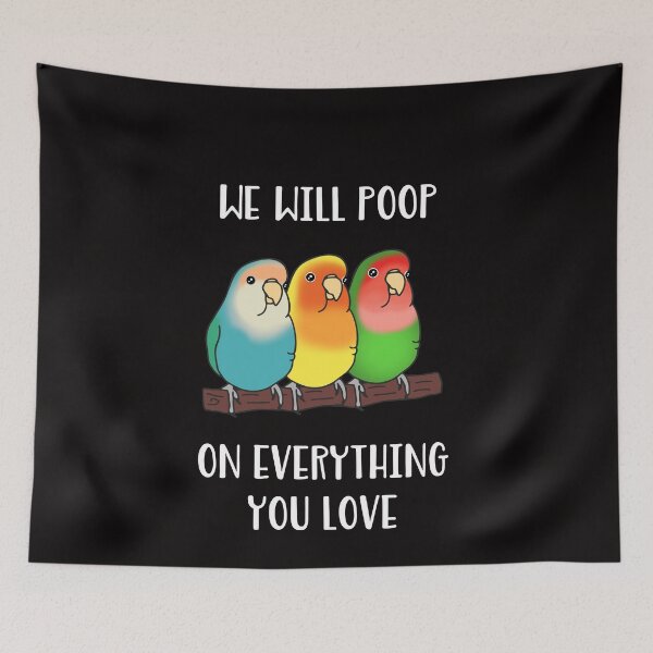 Item preview, lovebirs - we will poop on everything you love designed and sold by FandomizedRose.