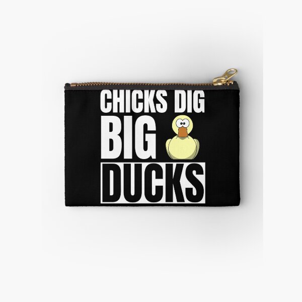 Item preview, Chicks dig big ducks designed and sold by Tdork.