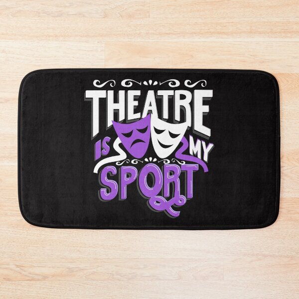 Item preview, Theatre Is My Sport Funny designed and sold by KsuAnn.