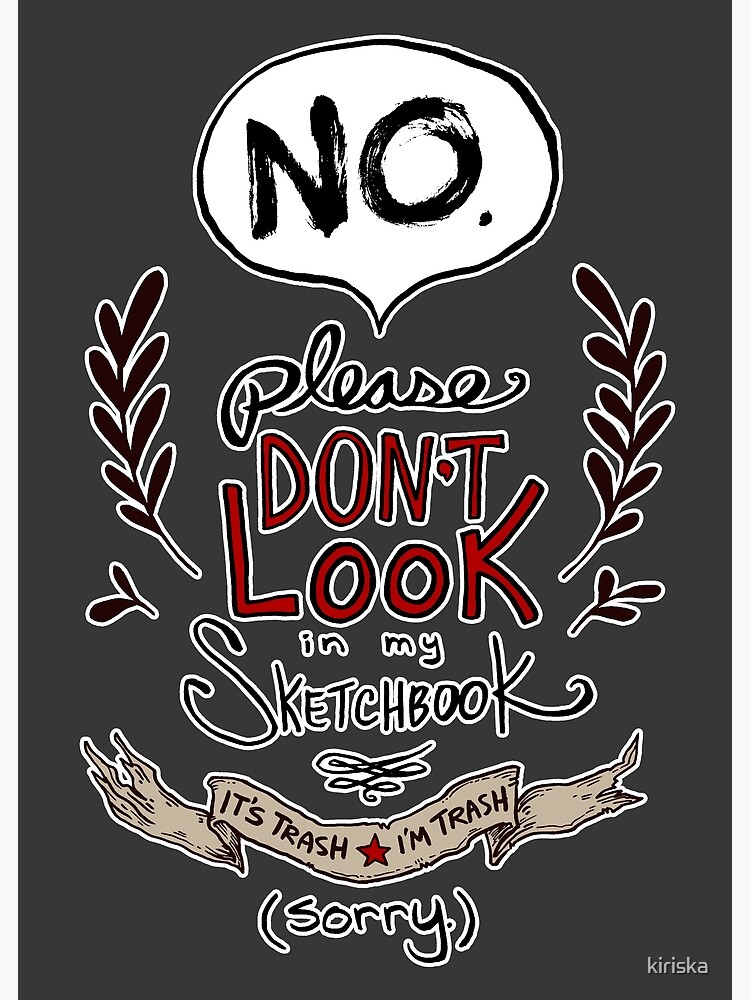 Please Don't Look in my Sketchbook Greeting Card for Sale by kiriska