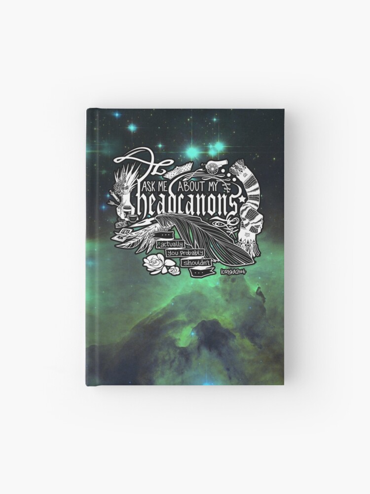 Ask Me About My Headcanons Hardcover Journal for Sale by kiriska