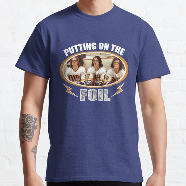 puttin on the foil t shirt Classic T-Shirt