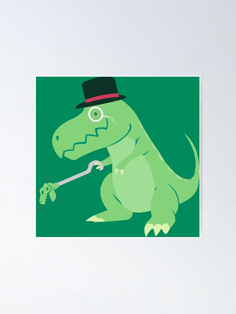 "T-Rex with a T-Rex Grabber" Poster by christopper | Redbubble