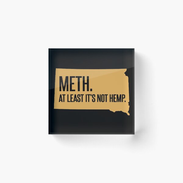 Artikelvorschau, Meth. Zumindest ist es kein Hanf. South Dakota Slogan entworfen und verkauft von PunnyApparel.