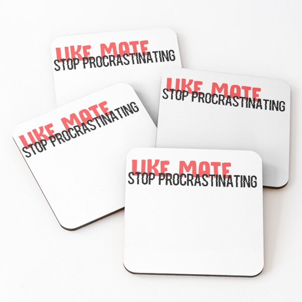 Item preview, Like mate stop procrastinating  designed and sold by btsisnoice.