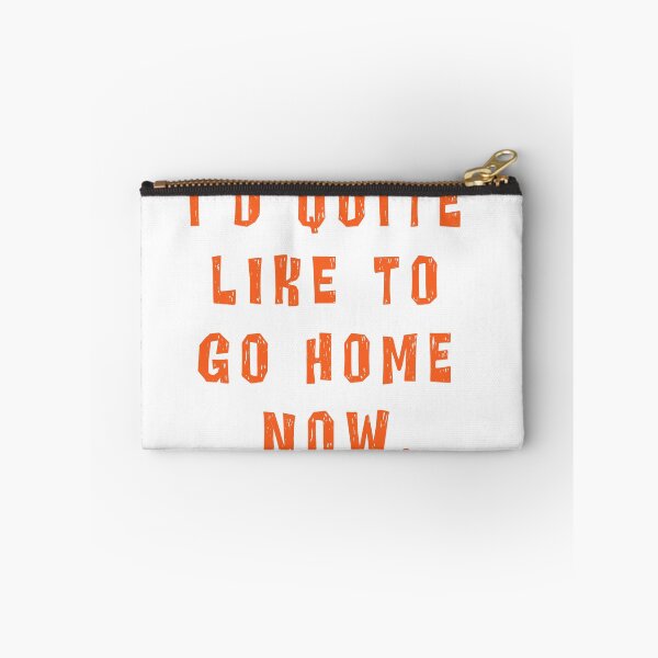 Item preview, id quite like to go home now - orange designed and sold by shaunaramsay.