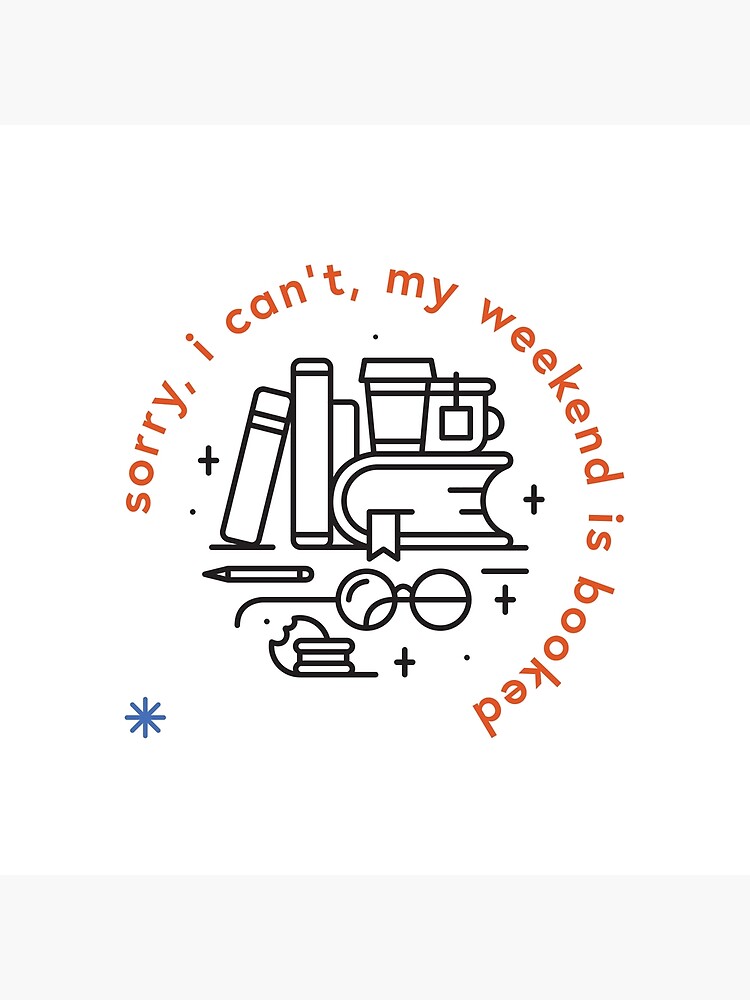 Sorry, I can't, my weekend is booked by esztersletters
