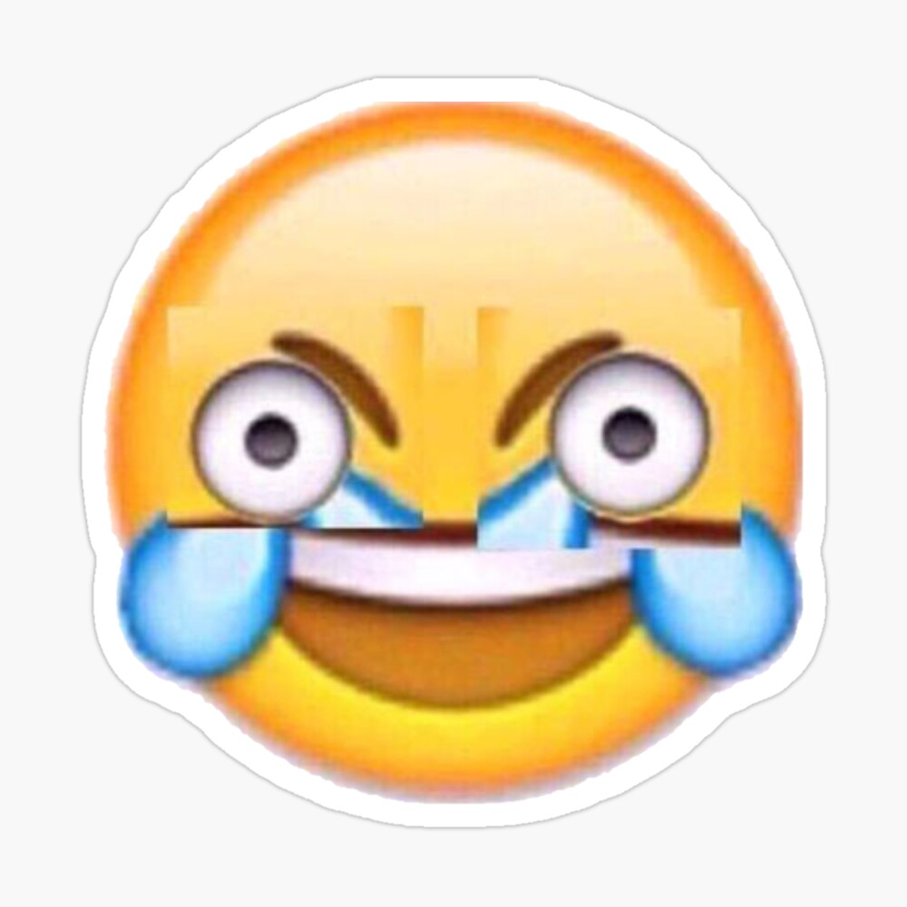 If you guys ever see a cursed crying laughing emoji tag me or send