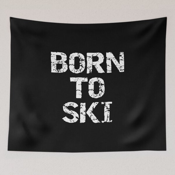 Item preview, BORN TO SKI Skier Novelty Winter Sport designed and sold by nikkidawn74.