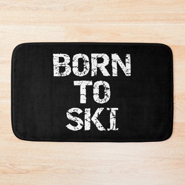 Item preview, BORN TO SKI Skier Novelty Winter Sport designed and sold by nikkidawn74.