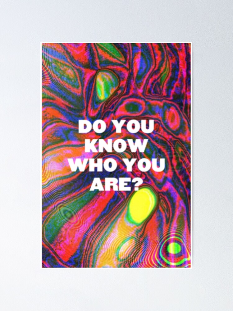 Alternate view of DO YOU KNOW WHO YOU ARE? (HS) Poster