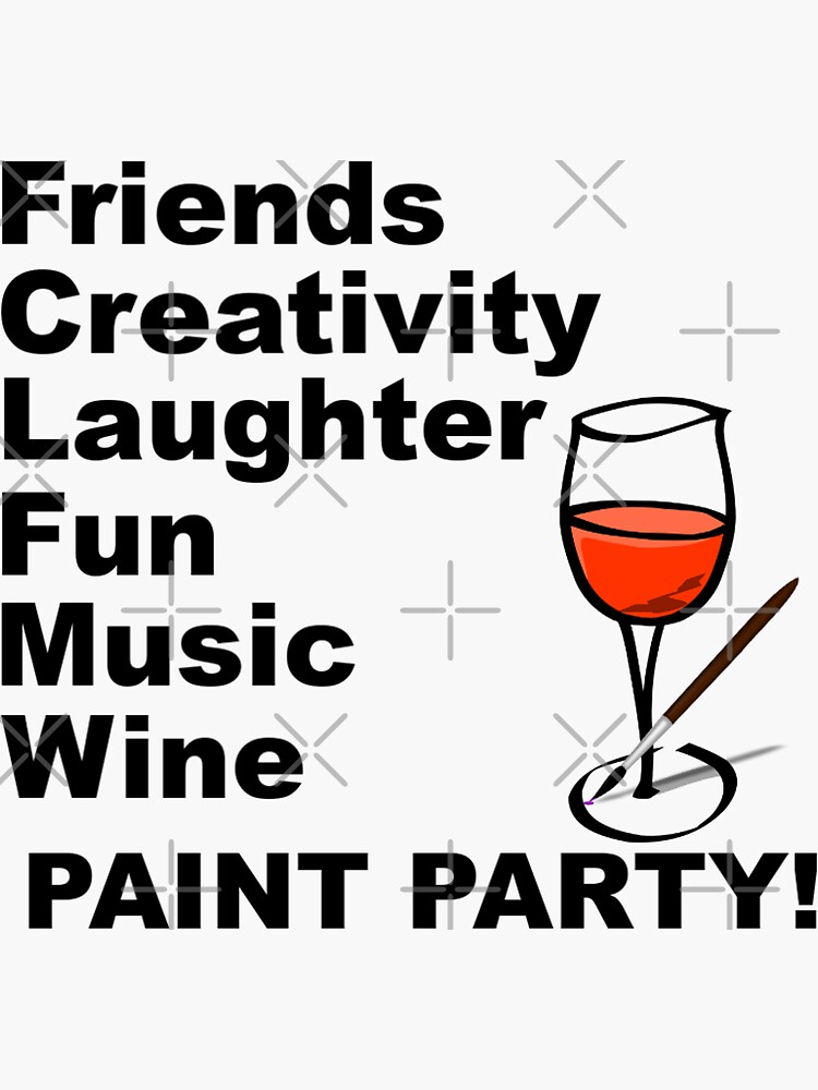 Thumbnail 3 of 3, Sticker, Copy of Friends Creativity laughter Fun Music Wine PAINT PARTIES (white Wine) designed and sold by theartsycottage.