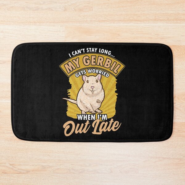 Item preview, I Can't Stay Long My Gerbil Gets Worried When Late designed and sold by perfectpresents.