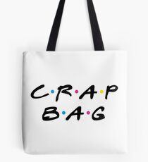 Crap Bag Tote Bag